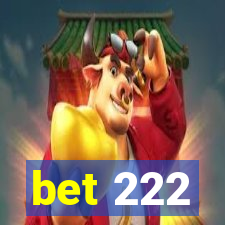 bet 222